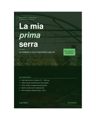 La mia prima serra – Da hobbista a micro-imprenditore agricolo