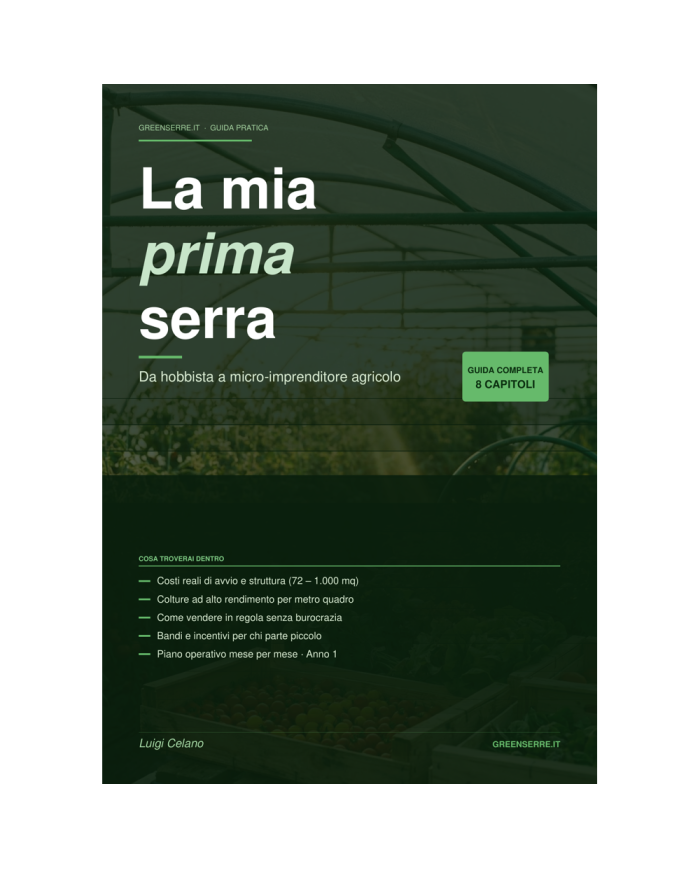 La mia prima serra – Da hobbista a micro-imprenditore agricolo