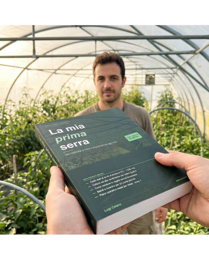 La mia prima serra – Da hobbista a micro-imprenditore agricolo