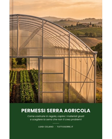 Guida Permessi Serra Agricola – Come Installarla in Regola